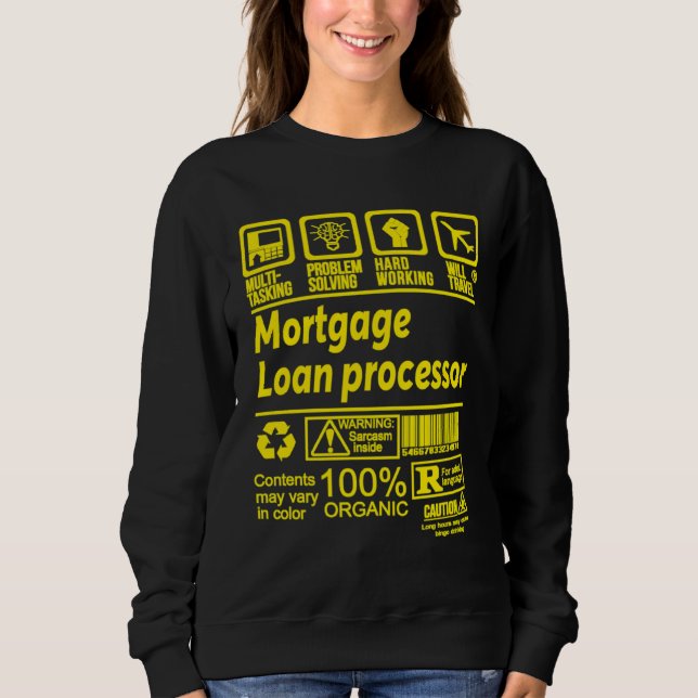 MORTGAGE LOAN PROCESSOR SOLVE PROBLEMS SWEATSHIRT (Front)