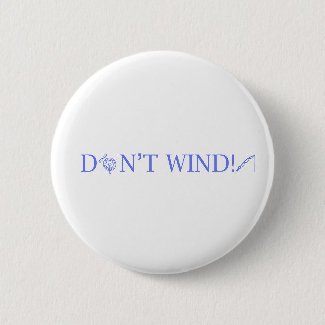 Mortimer & Whitehouse Gone Fishing Don't Wind! 2 Inch Round Button (Front)
