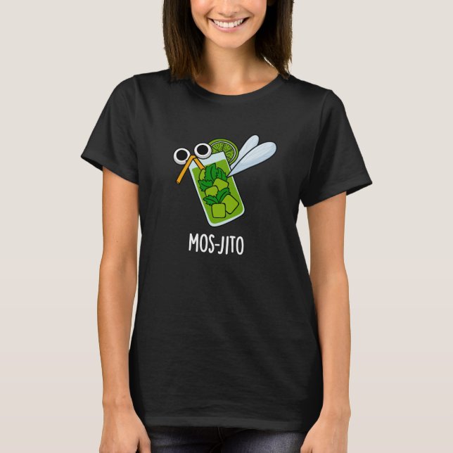Mos-jito Funny Mojito Drink Pun Dark BG T-Shirt (Front)