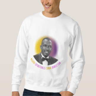 Moses Hogan Negro Spirituals Choir Director Sweatshirt