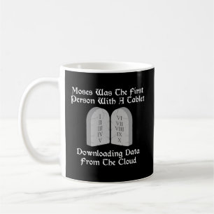 Moses Was The First Person With A Tablet Download  Coffee Mug