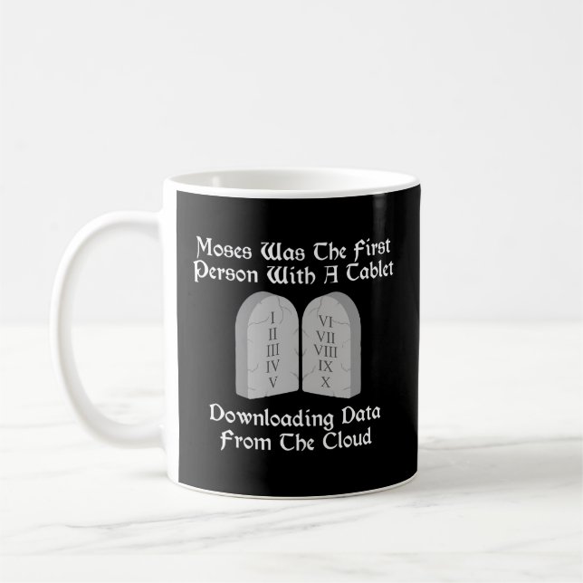 Moses Was The First Person With A Tablet Download  Coffee Mug (Left)