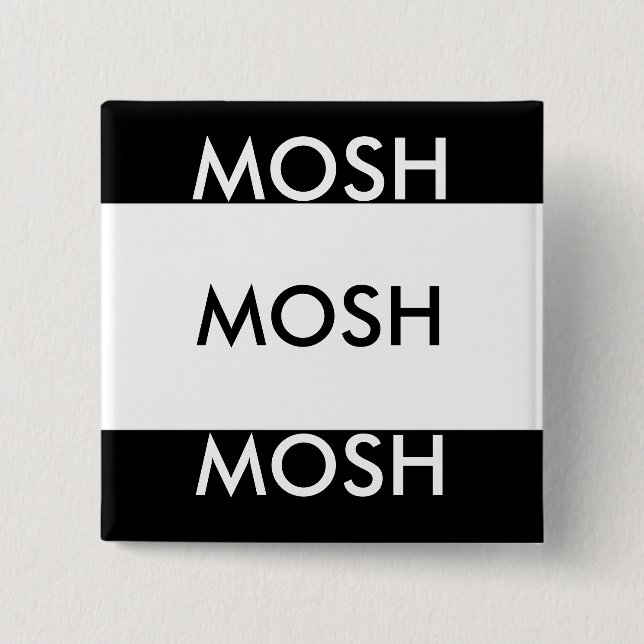 MOSH MOSH MOSH 2 INCH SQUARE BUTTON (Front)