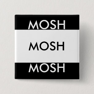 MOSH MOSH MOSH 2 INCH SQUARE BUTTON