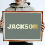 MOSS GREEN Modern Bold EDITABLE TEXT GOLD Foil Prints<br><div class="desc">MOSS GREEN Modern Bold EDITABLE TEXT GOLD Foil Prints</div>