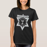 Mossad Israel Israeli Secret Service Tel Aviv Meno T-Shirt<br><div class="desc">Mossad Israel Israeli Secret Service Tel Aviv Menorah IDF 30.</div>