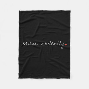 Most Ardently Heart Cursive Romance Novel Quote Fleece Blanket