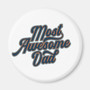 Most Awesome Dad Father's Day Magnet