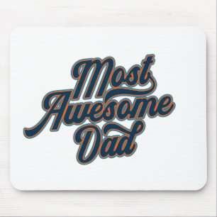 Most Awesome Dad Father's Day   Mouse Pad
