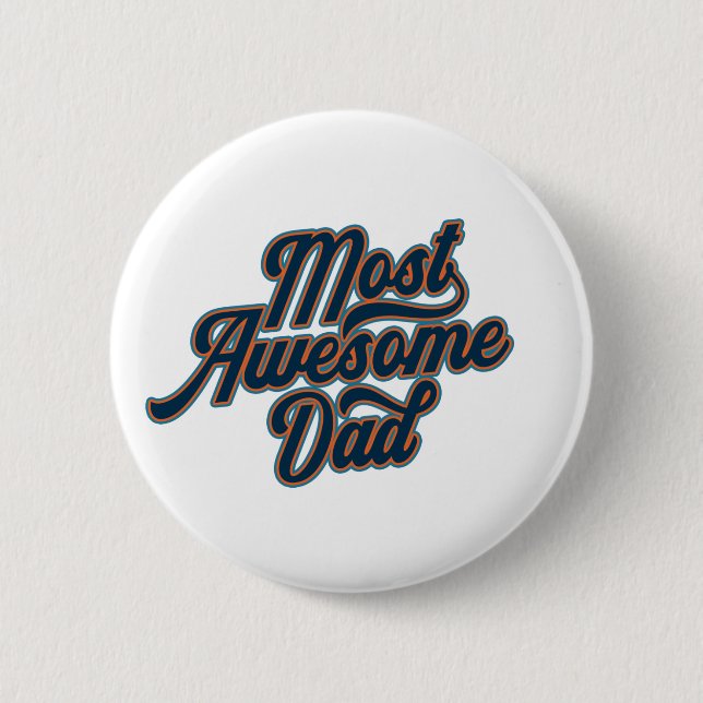 Most Awesome Dad Father's Day | Pin Button (Front)