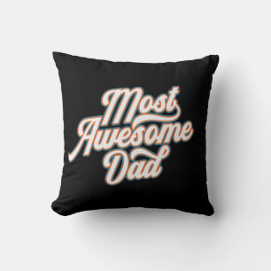 Most Awesome Dad Father's Day Throw Pillow