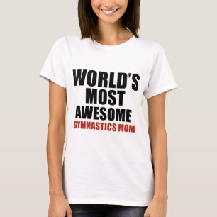 Most awesome gymnastics mom T-Shirt