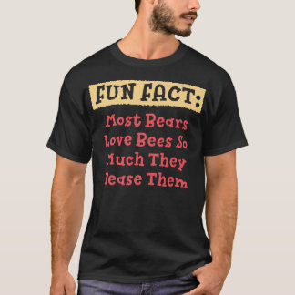 Most Bears Love Bees So Much Funny Animal Pun Humo T-Shirt