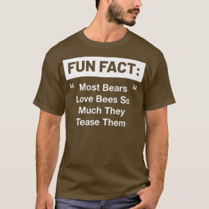 Most Bears Love Bees So Much Funny Animal Pun Humo T-Shirt