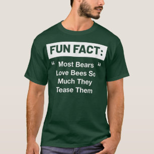 Most Bears Love Bees So Much Funny Animal Pun Humo T-Shirt