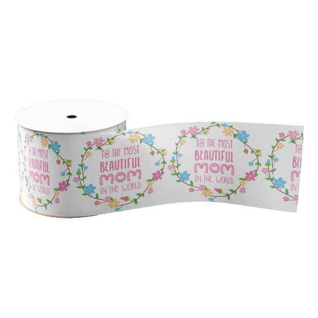 Most Beautiful Mom in the World Pink Grosgrain Ribbon (Spool)