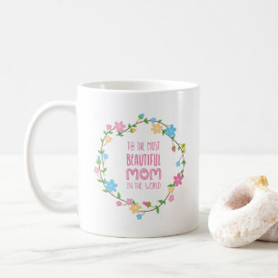 Most Beautiful Mom Mother's Day   Coffee Mug