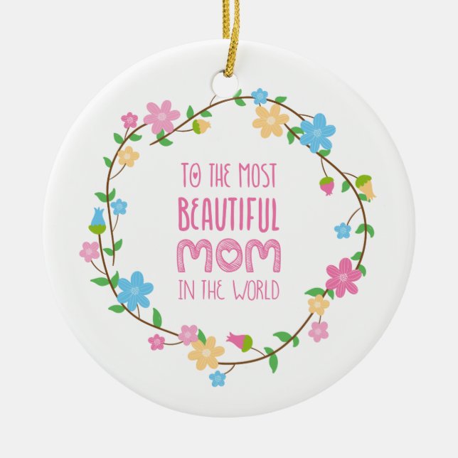 Most Beautiful Mom Mother's Day | Ornament (Front)