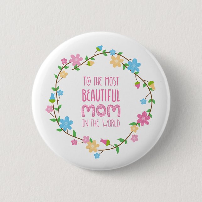Most Beautiful Mom Mother's Day | Pin Button (Front)