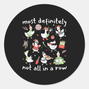 Most Definitely Not All In A Row Christmas Silly G Classic Round Sticker