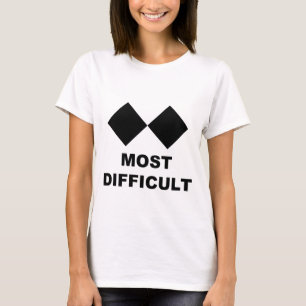 Most Difficult T-Shirt