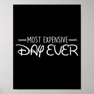 Most Expensive Day Ever Funny Travel Vacation Sayi Poster