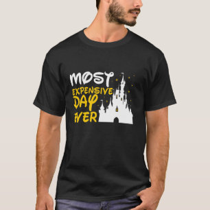 Most Expensive Day Ever, Vacay Mode Funny T-Shirt