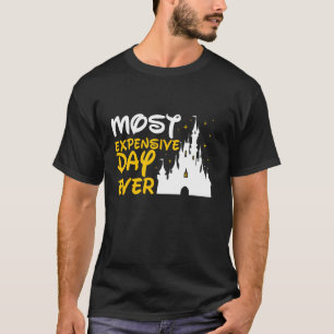 Most Expensive Day Ever, Vacay Mode Funny T-Shirt