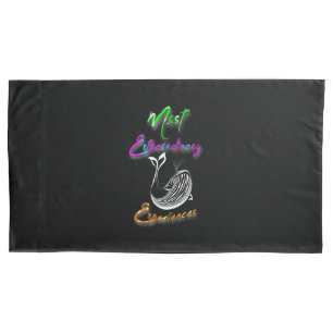 Most Extraordinary Experiences Pillowcase