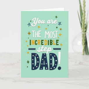 Most Incredible Step Dad Card