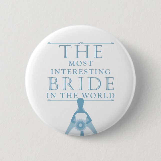 Most Interesting Bride Bachelorette Button (Front)