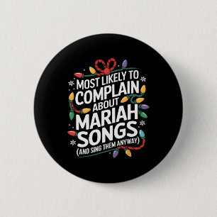 Most Likely Complain Songs Matching Family Christm 2 Inch Round Button