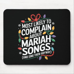 Most Likely Complain Songs Matching Family Christm Mouse Pad