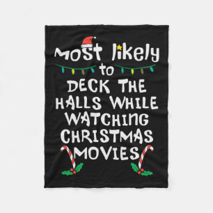 Most Likely Deck Walls Christmas Movies Xmas Famil Fleece Blanket