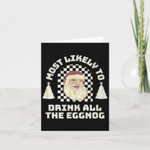 Most Likely Drink All The Eggnog Matching Couple C Card