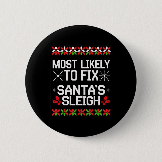 Most Likely Fix Santa Sleigh Christmas Matching Ug 2 Inch Round Button (Front)