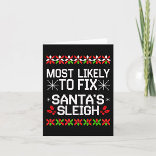 Most Likely Fix Santa Sleigh Christmas Matching Ug Card
