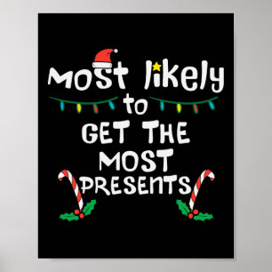 Most Likely Get Most Presents Christmas Xmas Famil Poster
