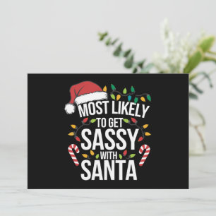 Most Likely Get Sassy With Santa Christmas Xmas  Holiday Card