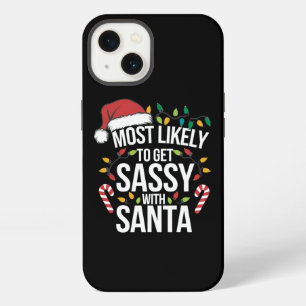 Most Likely Get Sassy With Santa Christmas Xmas iPhone 13 Case