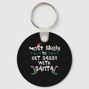 Most Likely Get Sy With Santa Christmas Xmas Famil Keychain