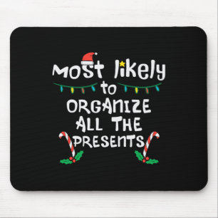 Most Likely Organize Presents Christmas Xmas Famil Mouse Pad