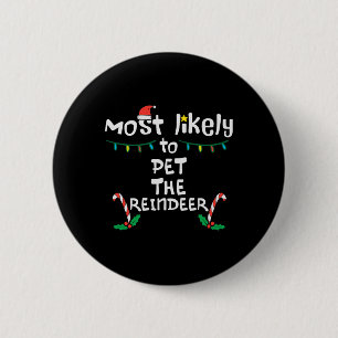 Most Likely Pet Reindeer Christmas Xmas Family Mat 2 Inch Round Button