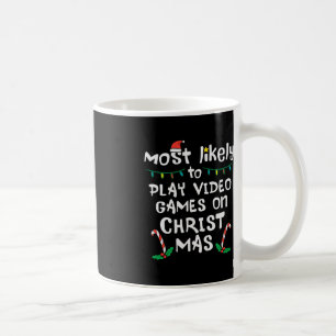 Most Likely Play Video Game Christmas Xmas Family Coffee Mug