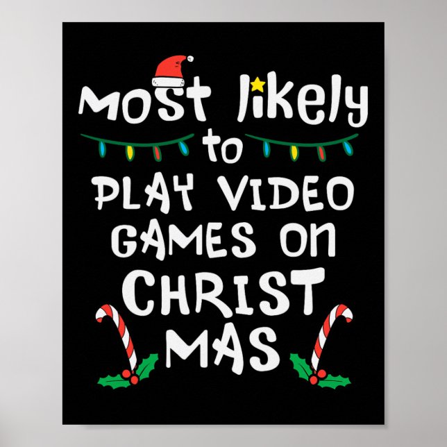 Most Likely Play Video Game Christmas Xmas Family  Poster (Front)