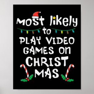 Most Likely Play Video Game Christmas Xmas Family  Poster