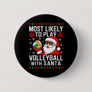 Most Likely Play Volleyball Santa Christmas Matchi 2 Inch Round Button