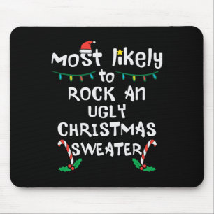 Most Likely Rock Ugly Christmas Xmas Family Matchi Mouse Pad