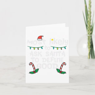 Most Likely Santa Define Good Christmas Xmas Famil Card