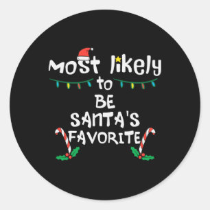 Most Likely Santas Favourite Christmas Xmas Family Classic Round Sticker